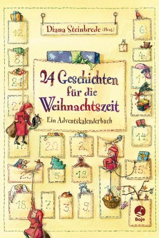 24 Geschichten für die Weihnachtszeit: Ein Adventskalenderbuch (German Edition)