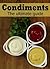 Condiments: The Ultimate Guide