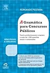 A Gramática para Concursos Públicos A Gramática para Concursos Públicos