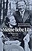 Meine liebe Li!: Der Briefwechsel 1937 - 1946 (German Edition)