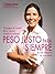 Peso Justo Para Siempre - Adelgazar sin dieta con la Pnl by Debora Conti
