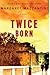 Twice Born by Margaret Mazzantini