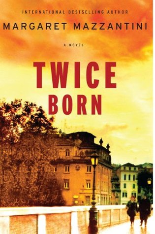 Twice Born: A Novel