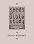 Seeds of Bible Study: How NOT to Study the Bible