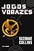 Jogos Vorazes by Suzanne Collins Jogos Vorazes by Suzanne Collins