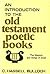 An introduction to the Old Testament poetic books: The wisdom and songs of Israel