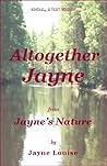 Altogether Jayne (Jayne's Nature (e-text editions) Book 1) Book cover for Altogether Jayne (Jayne's Nature (e-text editions) Book 1)