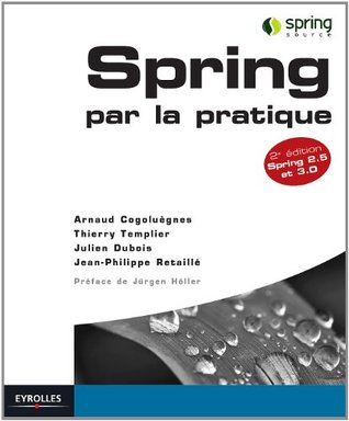 Spring par la Pratique Spring 2.5 et 3.0 (Collection Blanche) (French Edition)