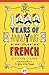 1000 Years of Annoying the French