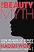 The Beauty Myth by Naomi Wolf The Beauty Myth by Naomi Wolf