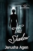 This Shadow