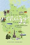Those Crazy Germans!: A Lighthearted Guide to Germany Book cover for Those Crazy Germans!: A Lighthearted Guide to Germany