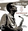 Book cover for Take Five: The Public and Private Lives of Paul Desmond