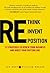 Rethink, Reinvent, Repositi...