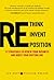 Rethink, Reinvent, Reposition: 12 Strategies to Make Over Your Business