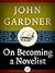 On Becoming a Novelist