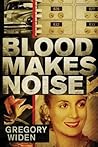 Blood Makes Noise Blood Makes Noise
