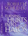 Turning Hurts Into Halos: and Scars into Stars Book cover for Turning Hurts Into Halos: and Scars into Stars