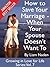 How to Save Your Marriage -...