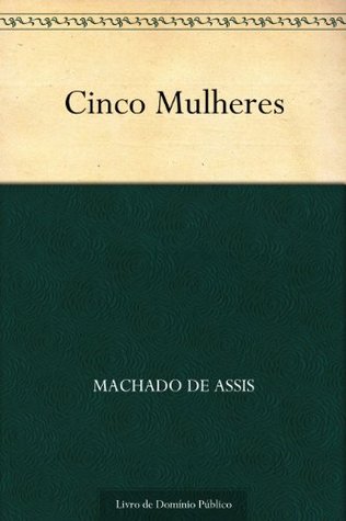Cinco Mulheres (Kindle Edition)