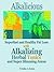 Alkalicious: Superfast and Healthy Fat Loss with Alkalizing Herbal Tonics and Super Slimming Juices