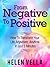 From Negative To Positive: How To Transform Your Life Anywhere, Anytime In Just 5 Minutes (EFT Success)