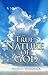 The True Nature of God by Andrew Wommack