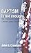Baptism Is Not Enough: How ...