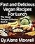 41 Fast and Delicious Vegan Recipes For Lunch - The Vegan Recipes Collection Book 3