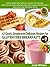 52 Nutritious and Delicious Recipes for Gluten Free Breakfasts (Quick, Simple and Delicious Gluten Free Recipes Volume 1)