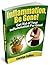 Inflammation, Be Gone! Get Rid of Your Inflammation for Good