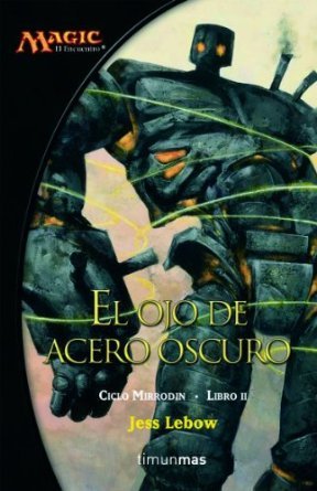 Portada de El Ojo de Acero Oscuro, de Jess Lebow