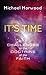 It's Time.: Challenges to the Doctrine of the Faith.