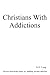 Christians With Addictions