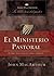 El ministerio pastoral by John F. MacArthur Jr. El ministerio pastoral by John F. MacArthur Jr.