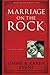 Marriage on the Rock by Jimmy Evans