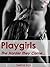 Playgirls: The Harder They Come...