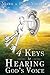 4 Keys to Hearing God's Voice by Mark Virkler