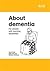 About Dementia by Karen Dodd