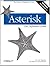 Asterisk: The Definitive Guide