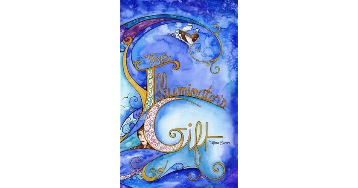 The Illuminator's Gift by Alina Sayre