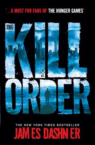 The Kill Order (The Maze Runner #4)