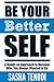 Be Your [Better] Self by Sasha Tenodi