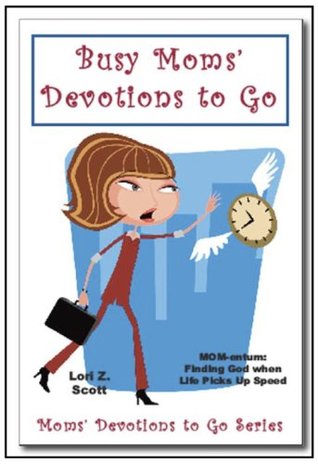 Busy Moms' Devotions to Go (Kindle Edition)