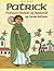Patrick, Patron Saint of Ireland by Tomie dePaola