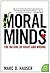 Moral Minds: The Nature of Right and Wrong