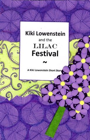 Kiki Lowenstein and the Lilac Festival (Scrap-N-Craft Mystery Novella #6)