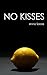 NO KISSES