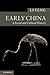 Early China: A Social and Cultural History (New Approaches to Asian History Book 12)