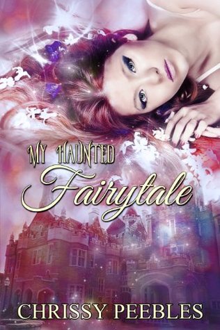 My Haunted Fairytale (The Enchanted Castle #2)
